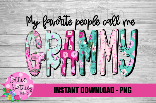 My Favorite People Call Me Grammy Png - Sublimation File - Instant Download - Digital Download - Mother's Day Design