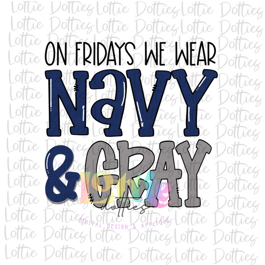 On Fridays We Wear Navy and Gray  PNG - On Friday Sublimation - Digital Download