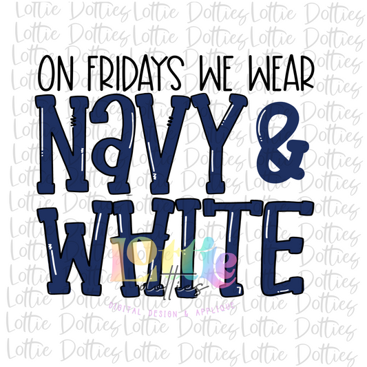 On Fridays We Wear Navy and White  PNG - On Friday Sublimation - Digital Download