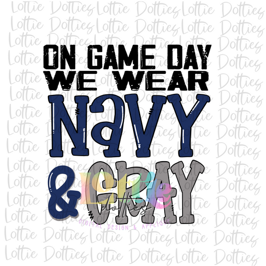 On Game Day We Wear Navy and Gray Png - Game Day  Sublimation Design - Digital Download