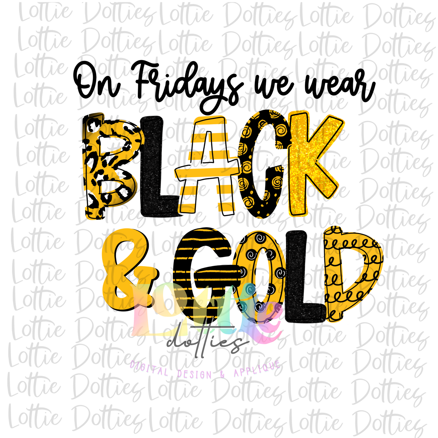 On Fridays We Wear Black and Gold PNG - Black and Gold Sublimation - Digital Download