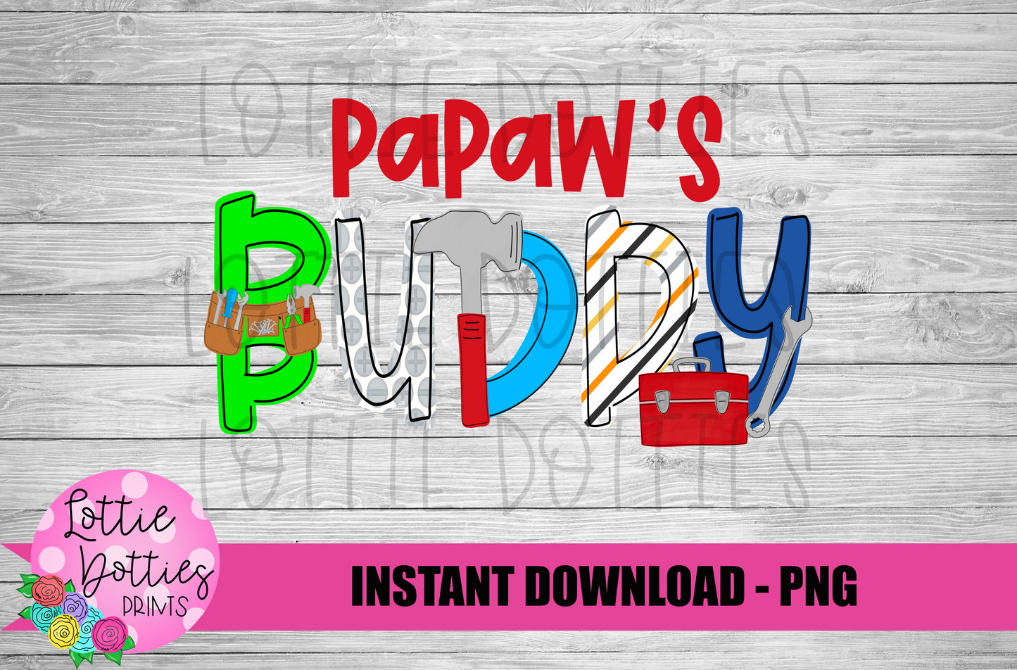 PaPaw's Buddy  - Father's Day Png - Sublimation - Digital Download