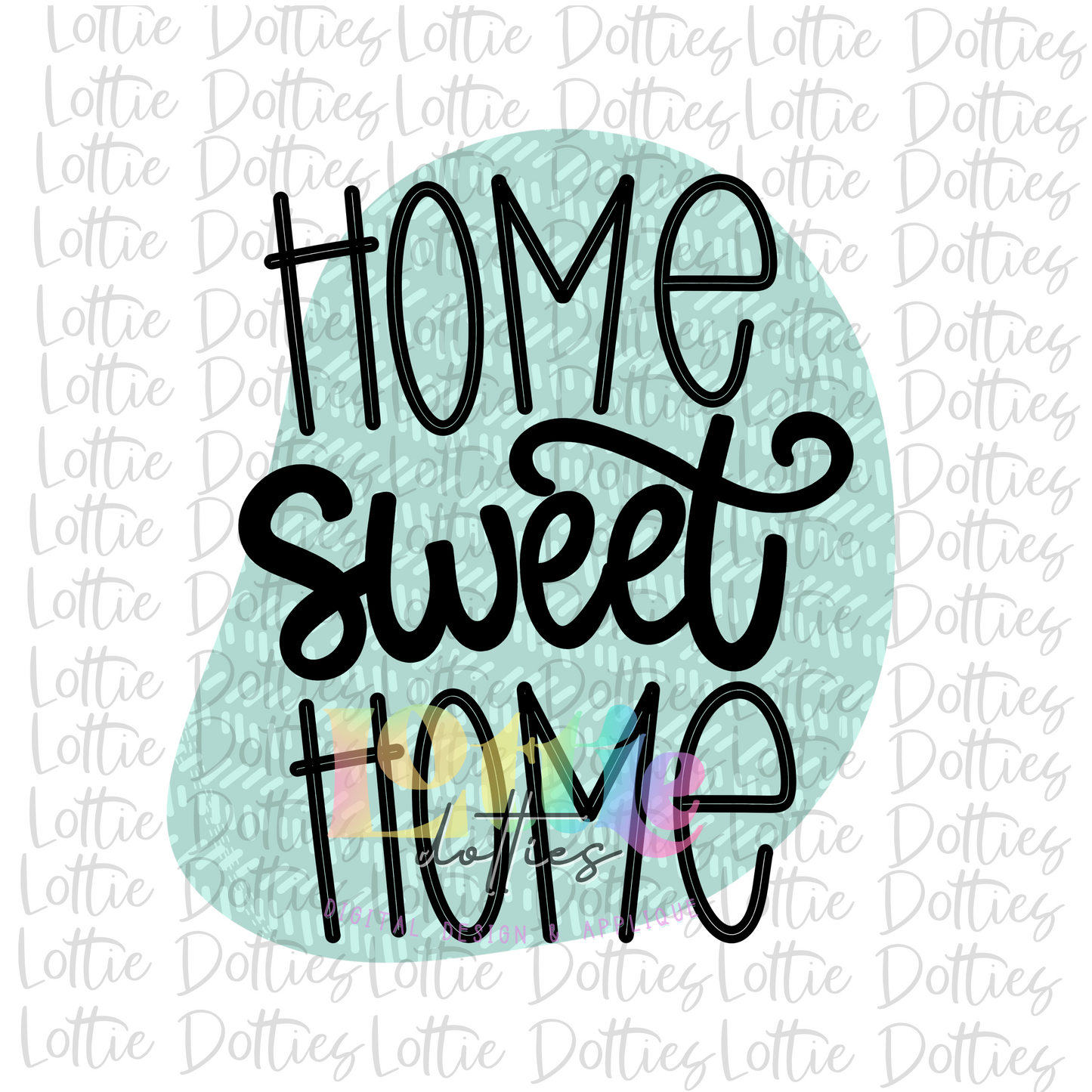 Home Sweet Home PNG - Home Sweet Home Sublimation - Digital Download