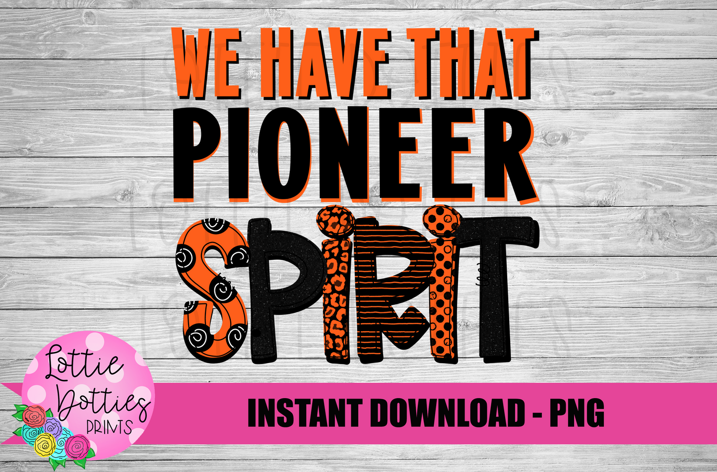 We Have That Pioneers Spirit Png  -  Pioneers  Png  - Digital Download