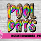 Pool Day  - PNG - Summer - Sublimation - Digital Download