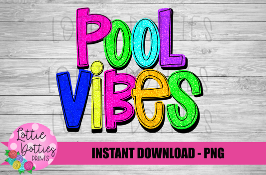 Pool Vibes - PNG - Summer - Sublimation - Digital Download