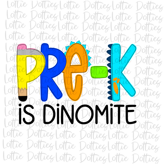 Pre - K Is Dinomite - Png - School Sublimation  - Dino Design