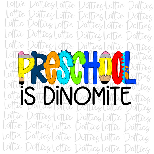 Preschool Is Dinomite - Png - School Sublimation  - Dino Design