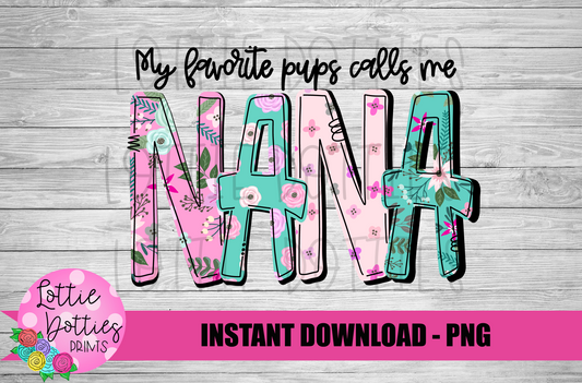 My Favorite People Call Me Nana  Png - Mother’s Day sublimation design - Digital download