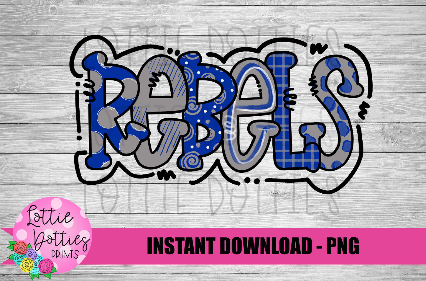 Rebels PNG - Rebels PNG - Instant Download - Digital Download - Rebels Sublimation Design