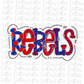 Rebel PNG - Rebels PNG - Royal and Red   - Digital Download - Rebels Sublimation Design