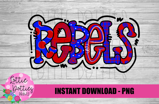 Rebels PNG - Instant Download - Digital Download - Rebels Sublimation Design