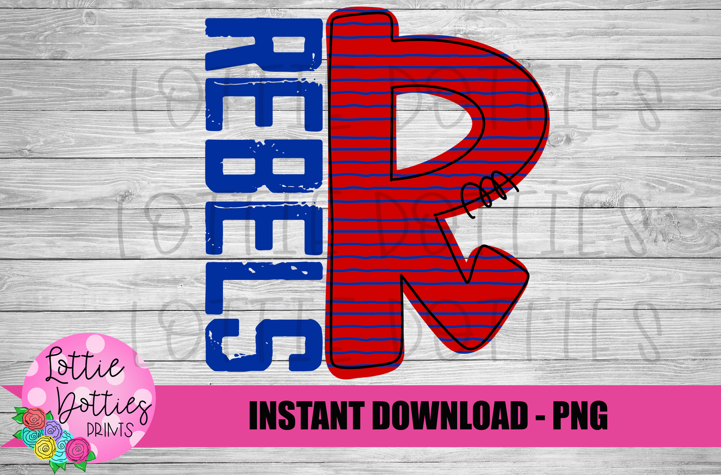 R - Rebel PNG - Rebels PNG - Instant Download - Digital Download - Rebels Sublimation Design