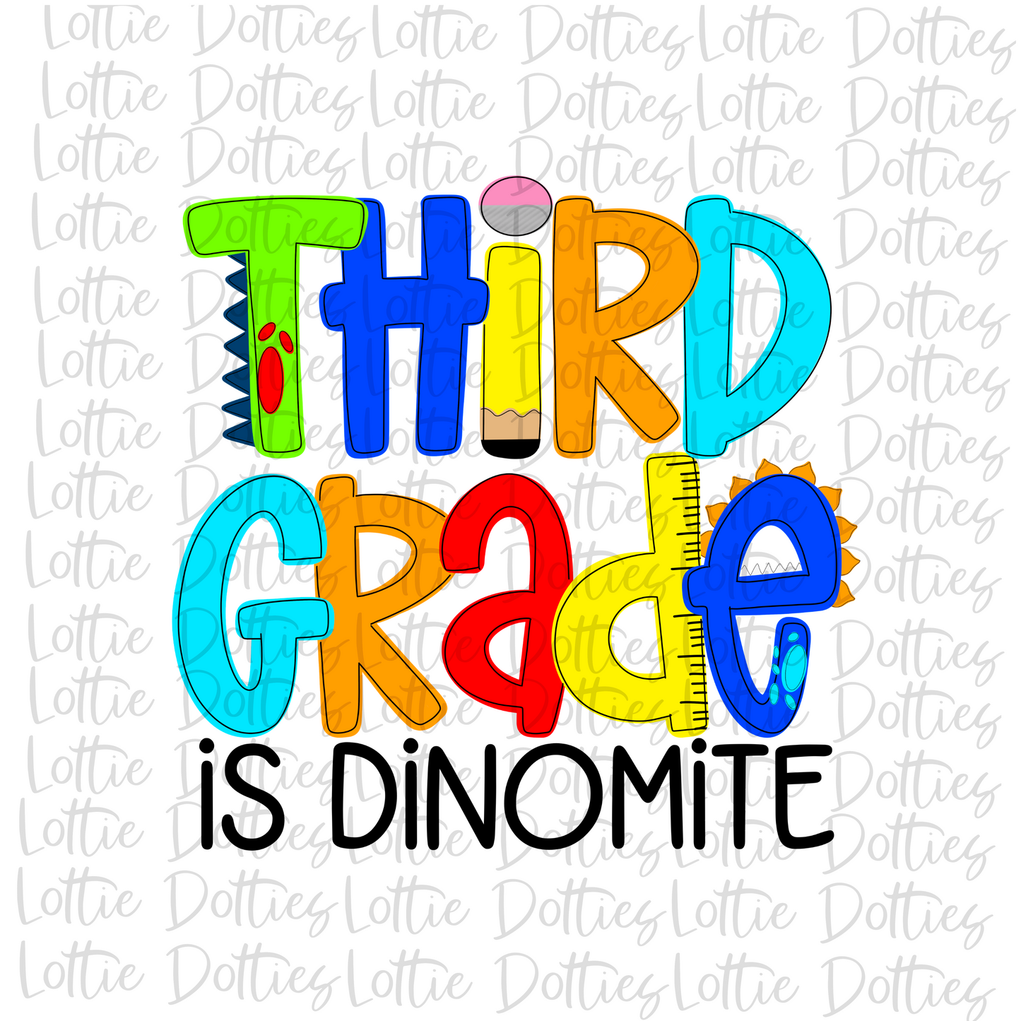 Third Grade Is Dinomite - Png - School Sublimation  - Dino Design