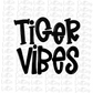Tiger  Vibes PNG - Tigers Sublimation Design - Digital Download