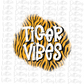 Tiger  Vibes PNG - Tigers Sublimation Design - Digital Download