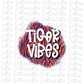 Tiger  Vibes PNG - Tigers Sublimation Design - Digital Download