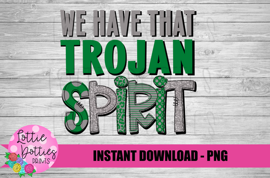 We Have That Trojan Spirit PNG - Trojan  -  sublimation design - Digital Download