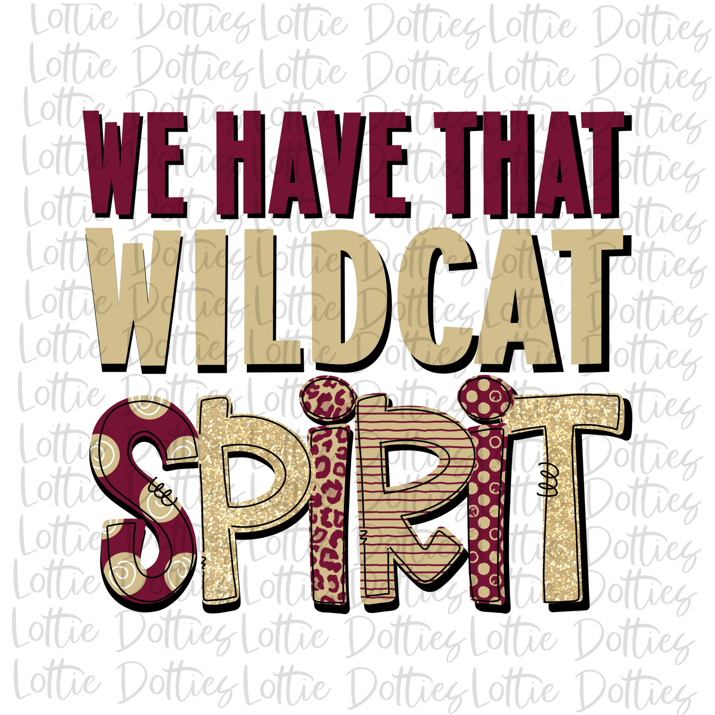 We Have That Wildcat Spirit  PNG - Wildcats -  sublimation design - Digital Download