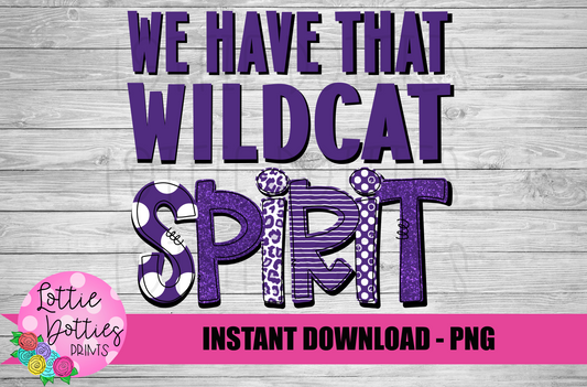 We Have That Wildcat Spirit  PNG - Wildcats sublimation design - Digital Download