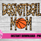 Basketball Mom  PNG - Basketball Png - Digital Download