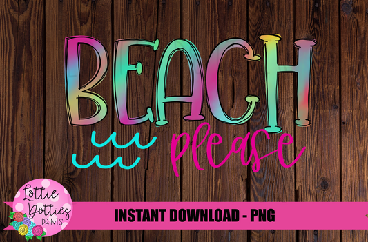 Beach Please Png - Beach Sublimation Design - Beach Png - Digital Download