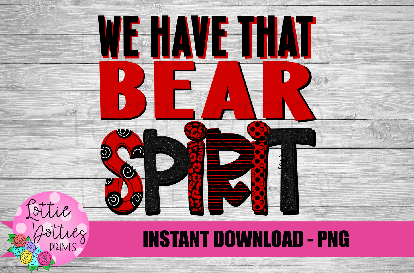 We Have That Bear Spirit  PNG - Bears  Sublimation Design - Red and Black - Digital Download