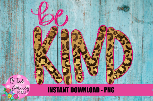 Be Kind Png - Be Kind Sublimation Design - Digital Download