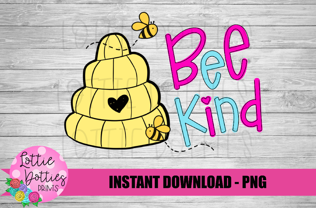 Bee Kind Png - Bee Kind Sublimation Design - Digital Download