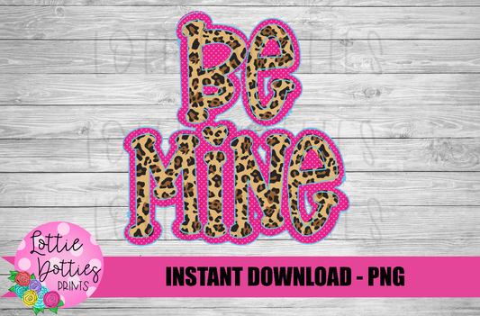 Be Mine PNG - Valentine's Day Sublimation - Valentines Be Mine Design