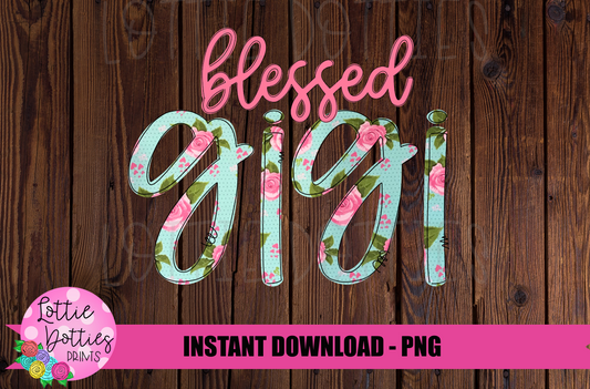 Blessed GiGi Png - Sublimation File - Instant Download - Digital Download - Floral  Print