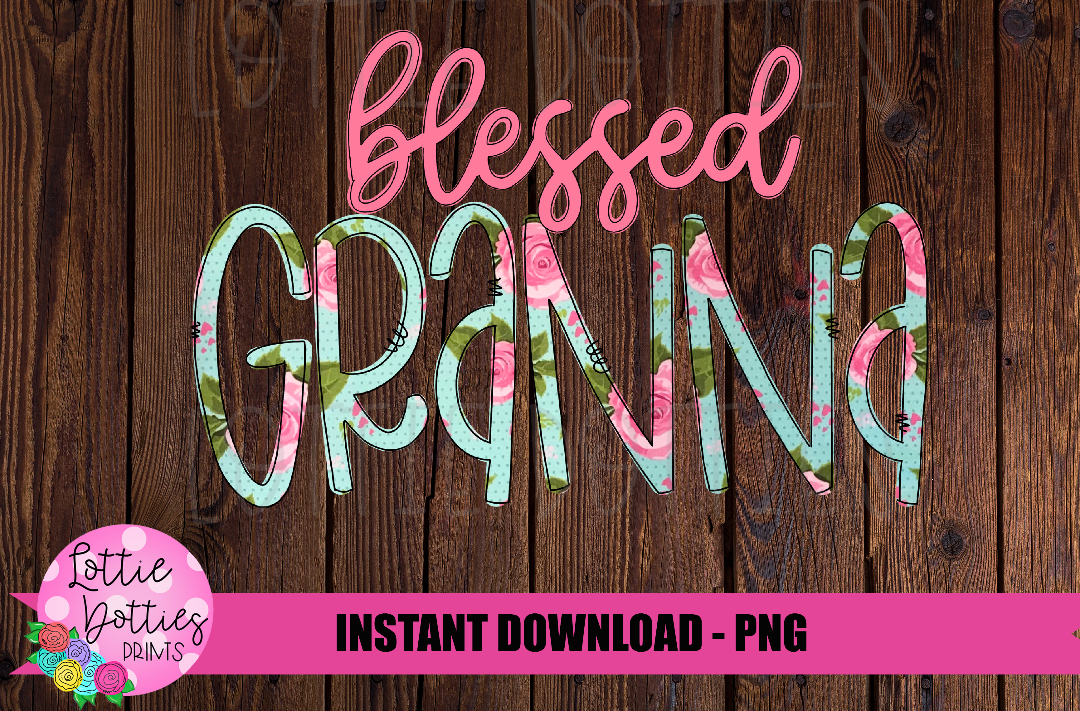 Blessed Granna Png - Sublimation File - Instant Download - Digital Download - Floral  Print