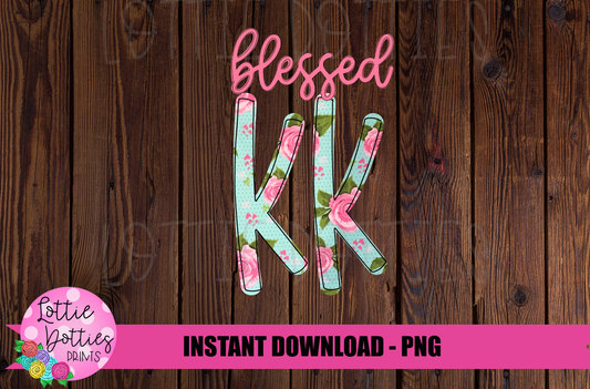 Blessed KK Png - Sublimation File - Instant Download - Digital Download - Floral  Print