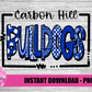 Carbon Hill Bulldogs -  PNG - Bulldogs  -  sublimation design - Digital Download