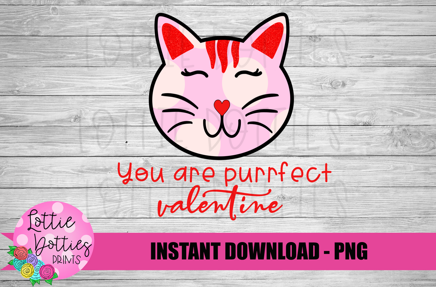 Cat Png - Valentine's Day Design - You are Purrfect Valentine - Sublimation