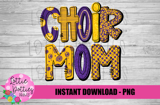 Choir MOM PNG - Choir Mom - Sublimation - Digital Download