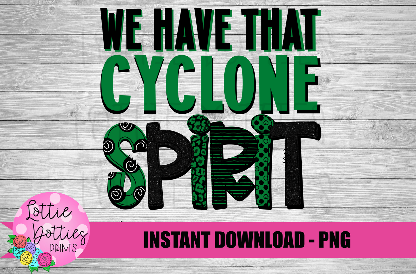 We Have That Cyclone Spirit - PNG -  Sublimation - Digital Download