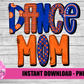 Dance Mom Sublimation Design - Dance Mom - Digital Download