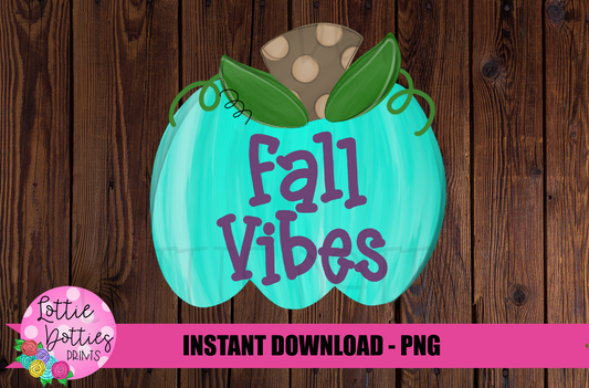 Fall Vibes Pumpkin Png - Pumpkin Sublimation Design - Fall Sublimation Digital Download