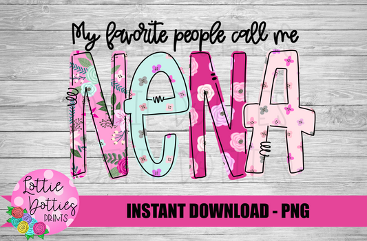 My Favorite People Call Me NeNa Png - Mother’s Day sublimation design - Digital download