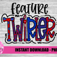 Feature Twirler PNG - Twirler Sublimation - Digital Download