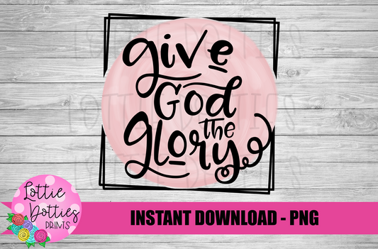 Give God the Glory PNG - Inspirations and Religious Sublimation