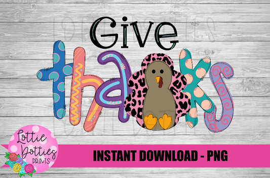 Give thanks Png - thanksgiving Sublimation Design- Digital Download