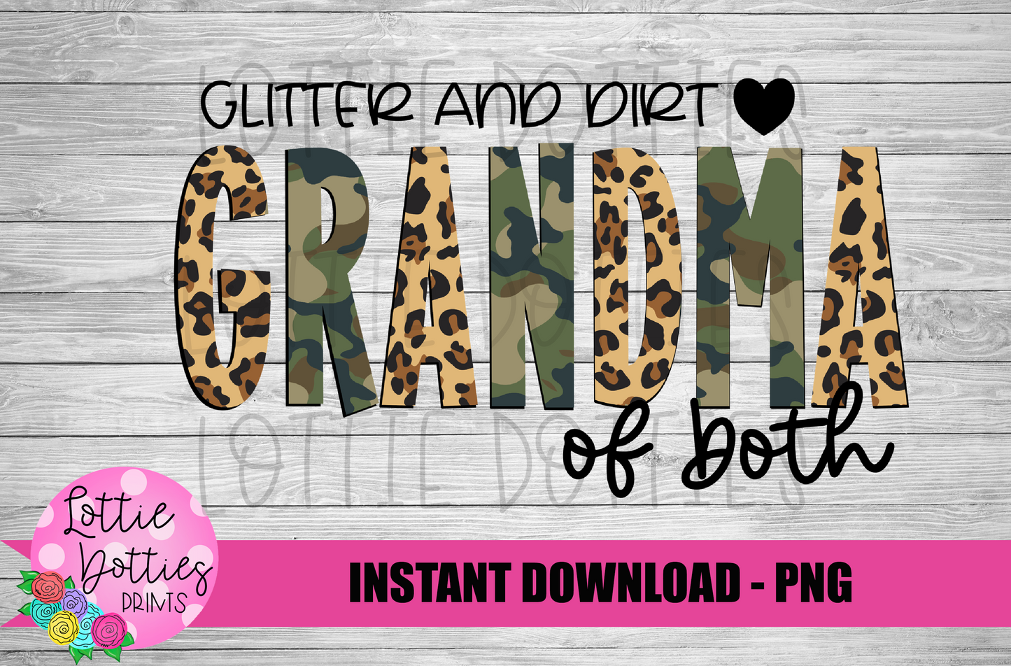 Glitter and Dirt Grandma of Both  Png - Sublimation File - Instant Download - Digital Download - Leopard Print