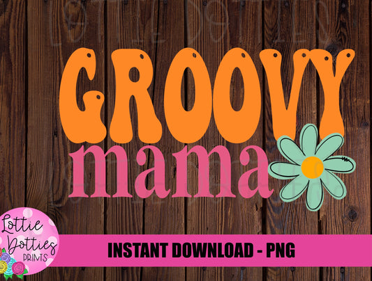 Groovy Mama Png  -Birthday Sublimation Design - Instant Download - Digital Download