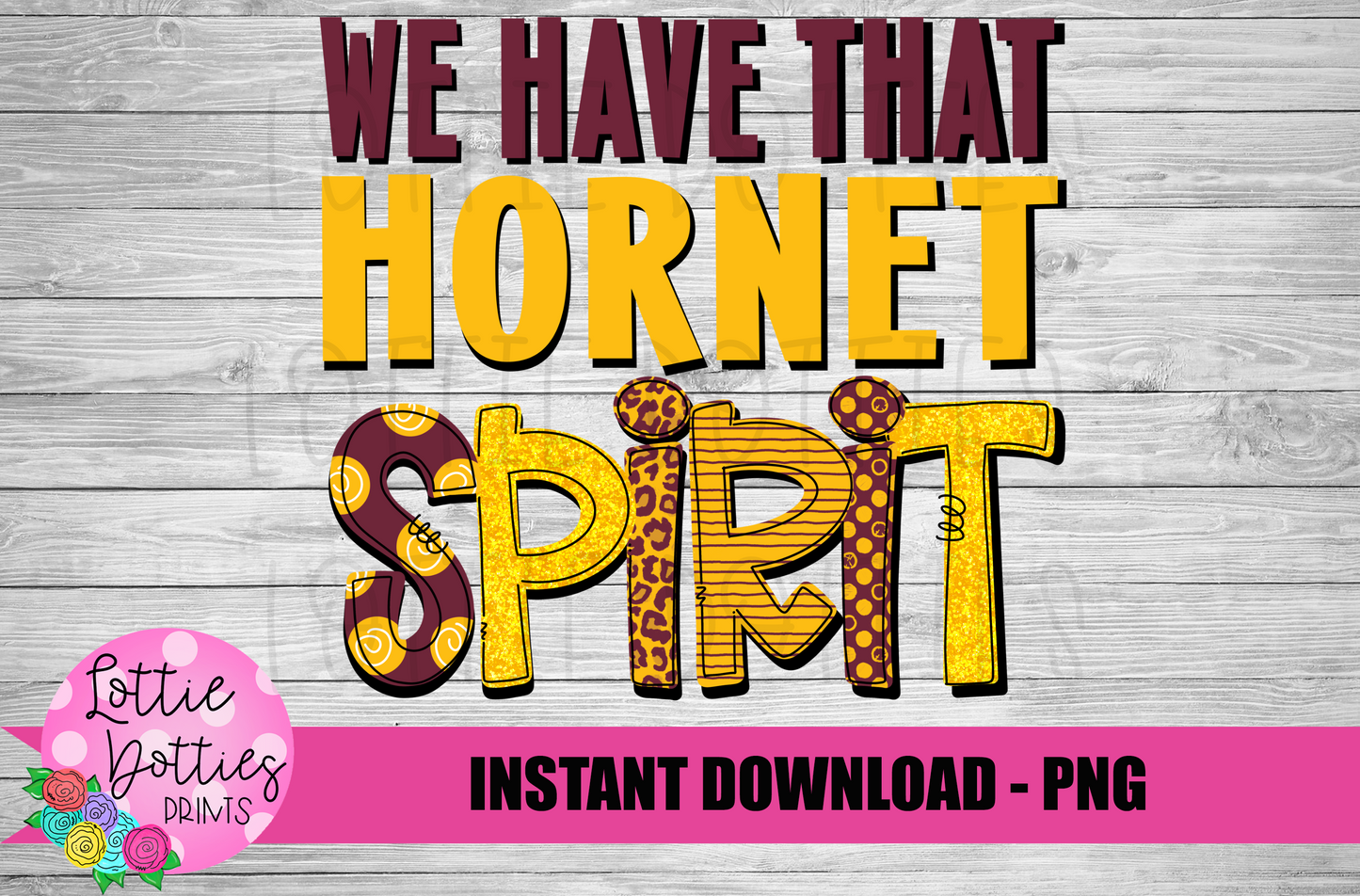 We Have That Hornet  Spirit  PNG - Hornets  sublimation design - Digital Download