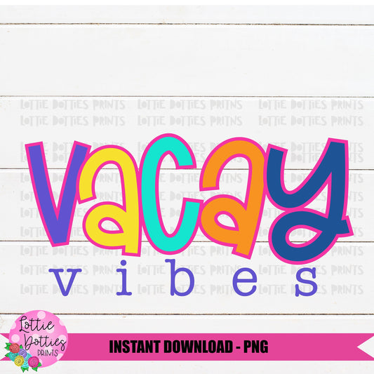 Vacay Vibes Png - Summer Sublimation File - Instant download - Digital Download