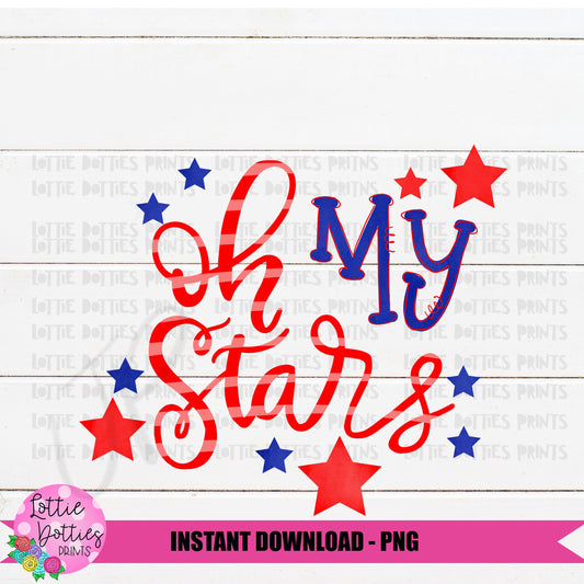 Oh My Stars Png - Patriotic Png - Patriotic Sublimation design - Digital Download