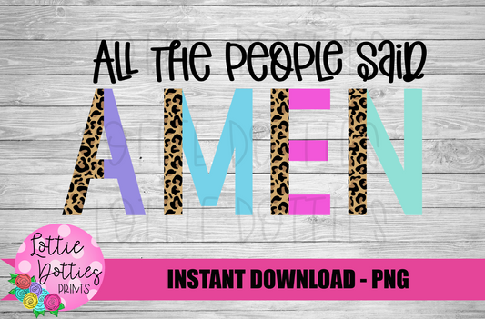 All the people said Amen Png - Pray Png - Sublimation File - Instant Download - Digital Download - Leopard Print