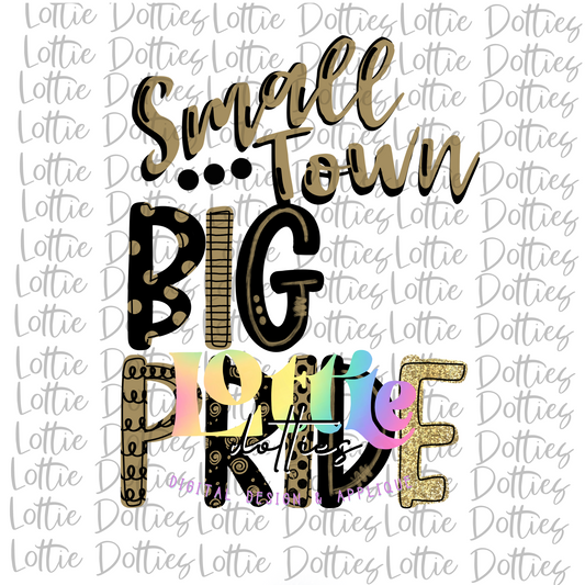 Small Town Big Pride - PNG - Sublimation - Digital Download - Black and Vegas Gold